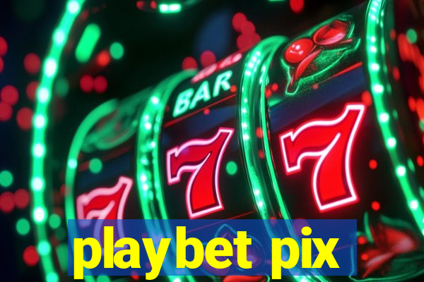 playbet pix